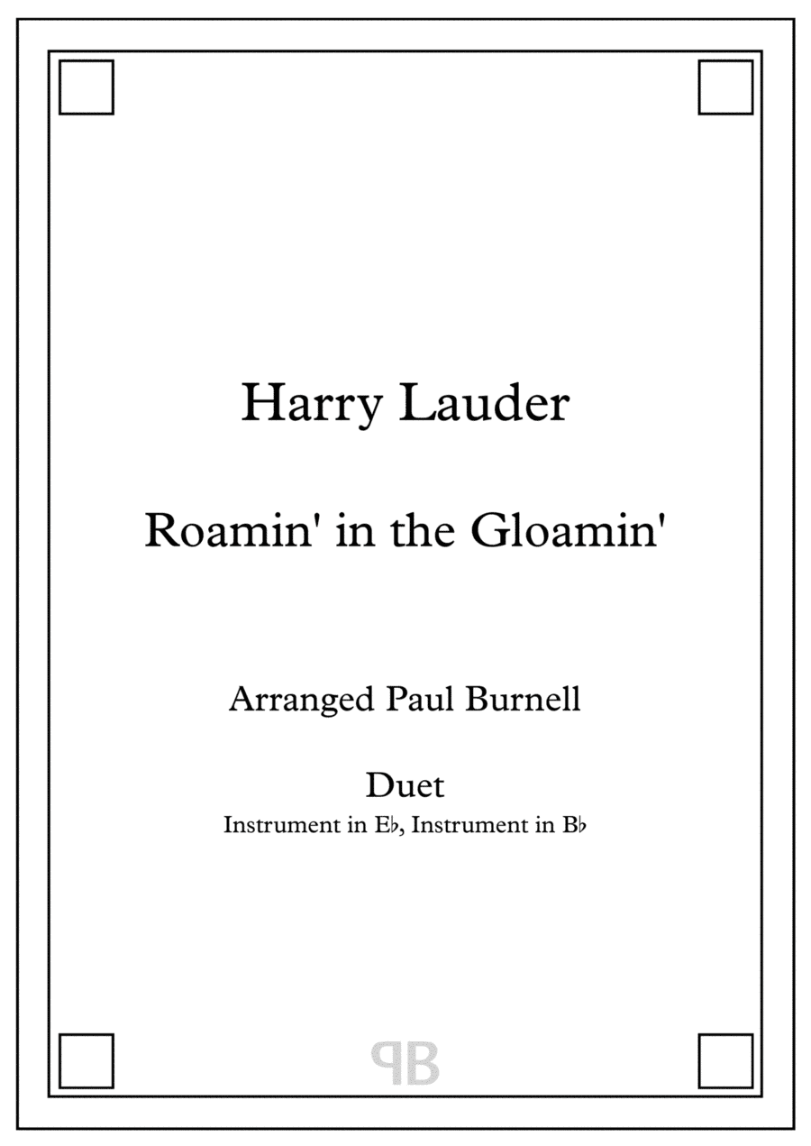 Roamin' in the Gloamin', arranged for duet: instruments in Eb and Bb (arr. Paul Burnell)