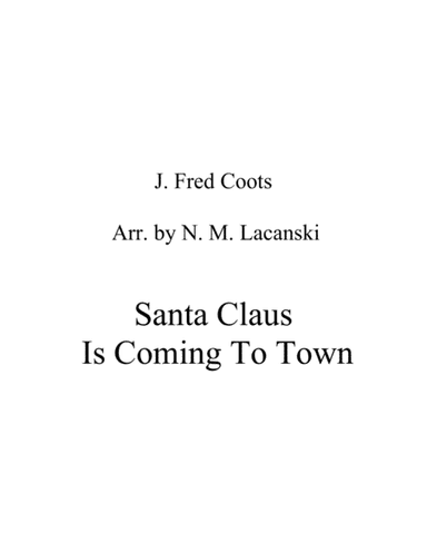 Santa Claus Is Comin' To Town (arr. Nick Lacanski)