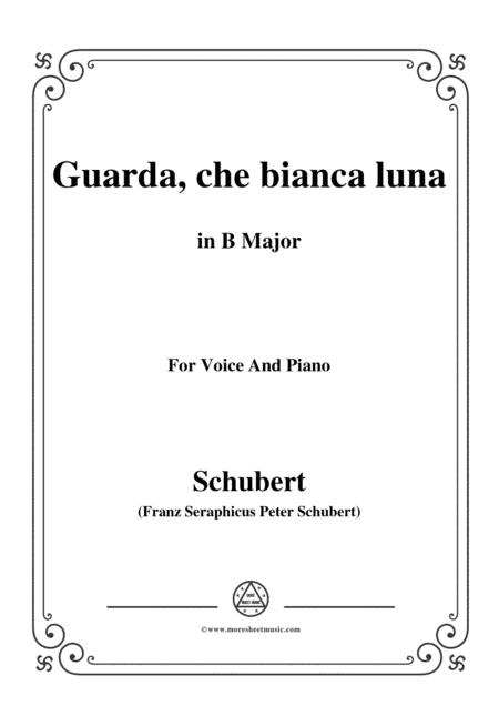 Schubert-Guarda,che bianca luna,in B Major,for Voice&Piano (arr. MSM)