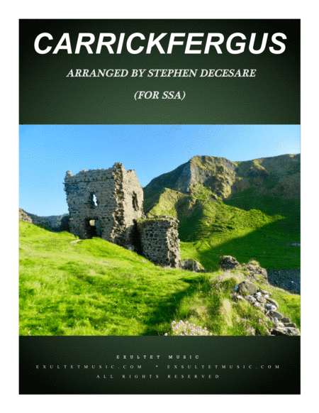 Carrickfergus (for SSA) (arr. Stephen DeCesare)