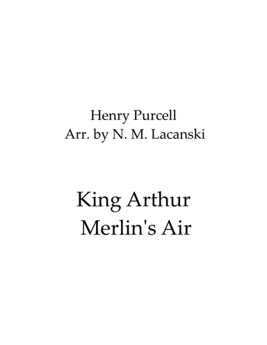 King Arthur Merlin's Air (arr. Nick Lacanski)