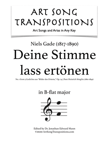 GADE: Deine Stimme lass ertönen, Op. 24 no. 1 (transposed to B-flat major) (arr. ArtSongTranspositions.com)