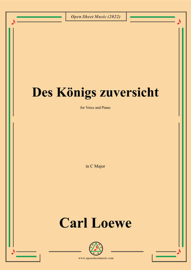 Loewe-Des Konigs zuversicht,in C Major,for Voice and Piano (arr. OSM Press)
