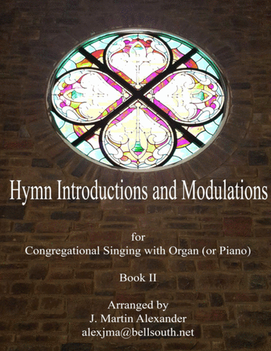 Hymn Introductions and Modulations - Book II (arr. James Martin Alexander)