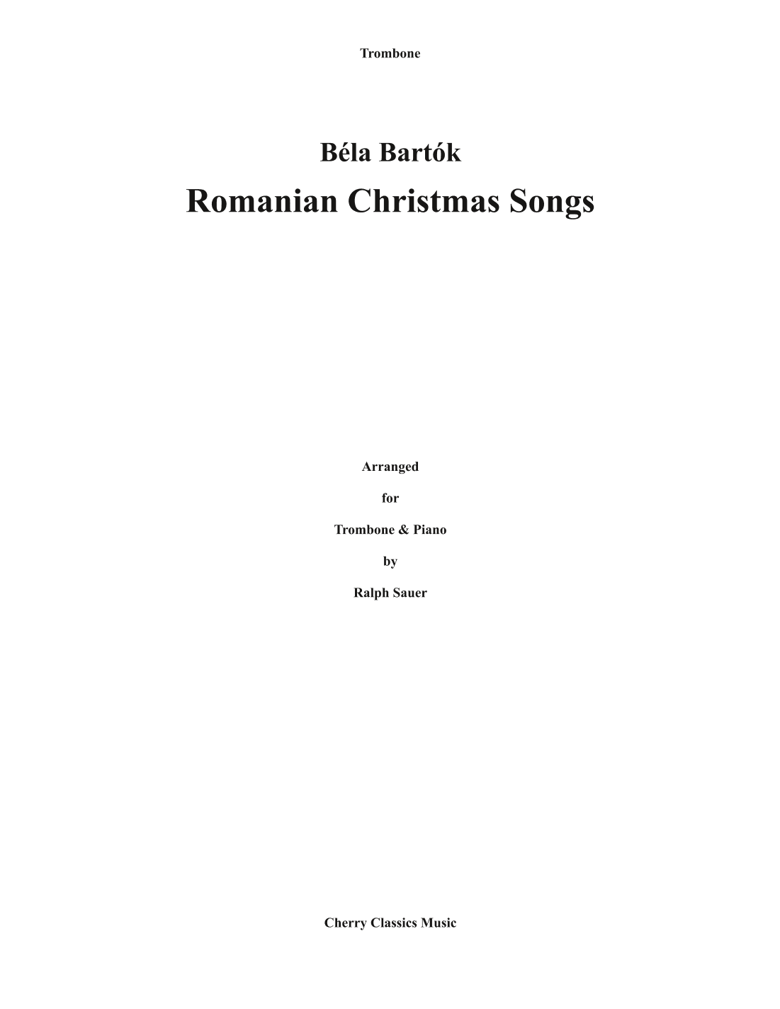 Romanian Christmas Songs for Trombone and Piano (arr. Ralph Sauer)