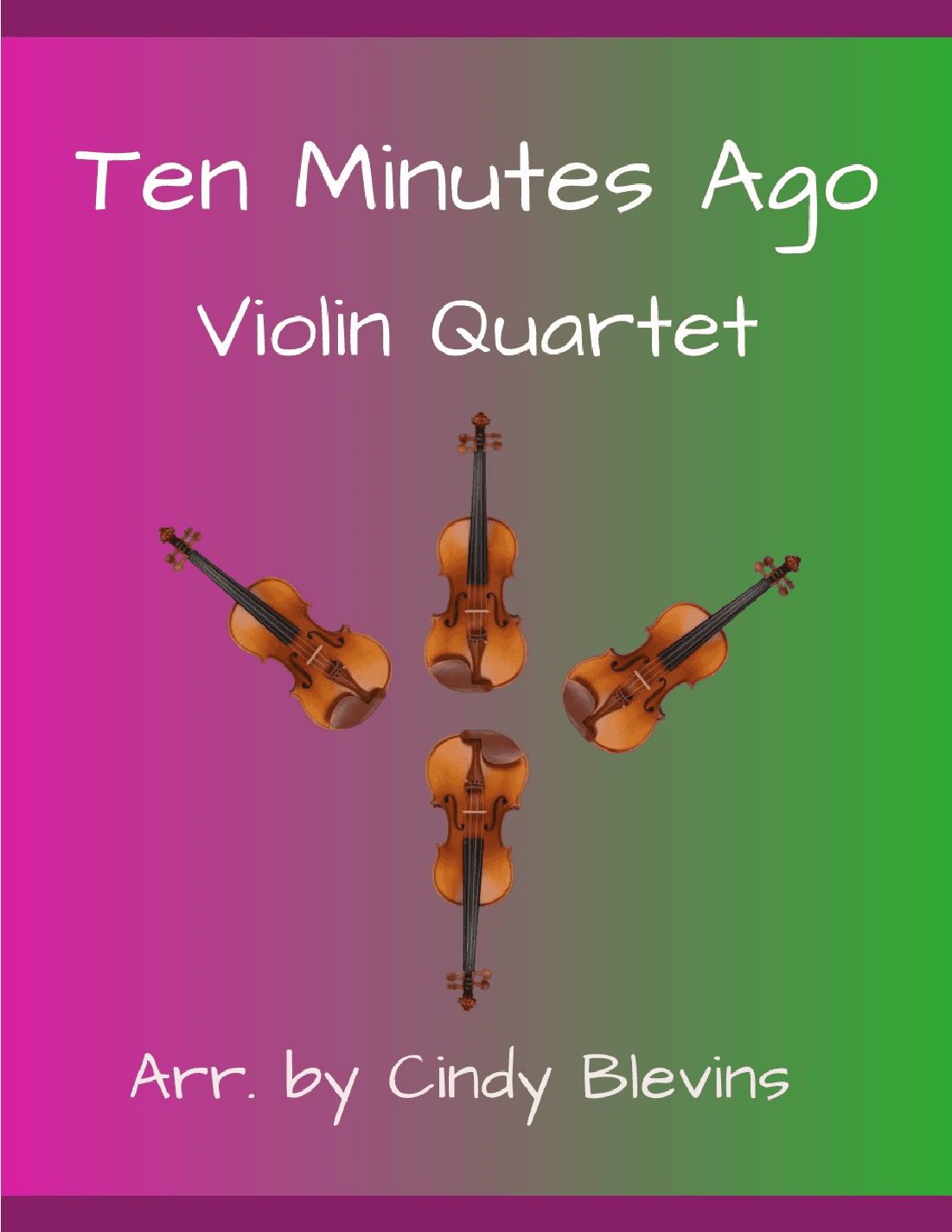 Ten Minutes Ago (arr. Cindy Blevins)