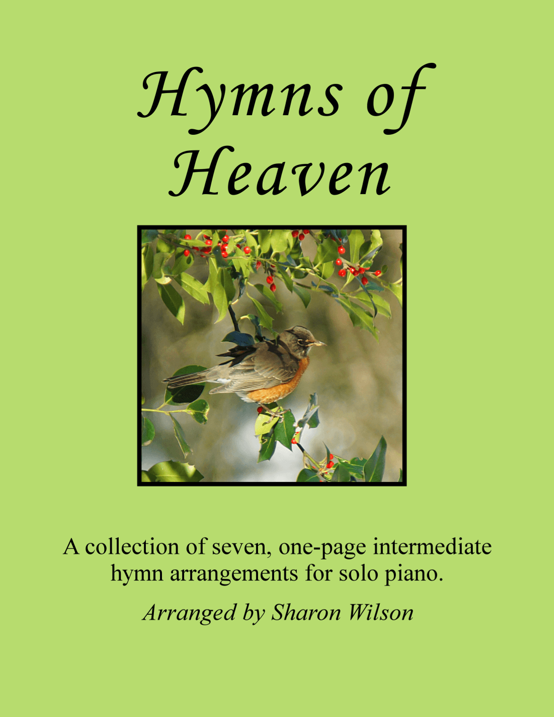 Hymns of Heaven (A Collection of One-Page Hymns for Solo Piano) (arr. Sharon Wilson)
