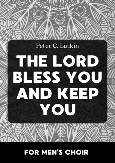 The Lord Bless You and Keep You - Peter C. Lutkin - For Men's Choir (arr. L. Müller)
