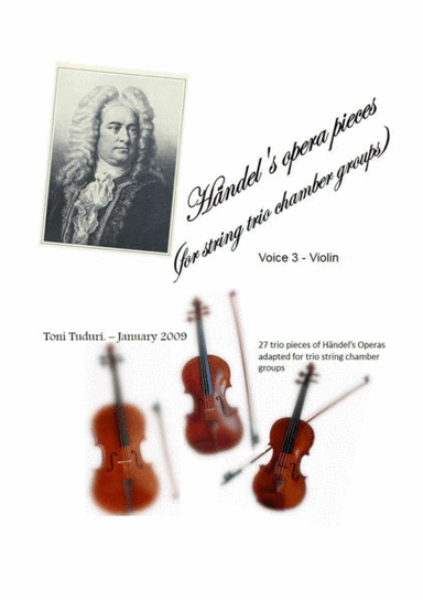 Händel's Opera pieces for string trio formations - Voice 3 for violin (arr. Antonio Tudurí)