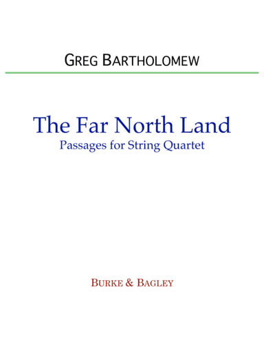 The Far North Land: Passages for String Quartet