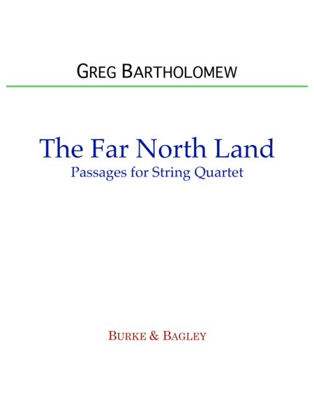 The Far North Land: Passages for String Quartet