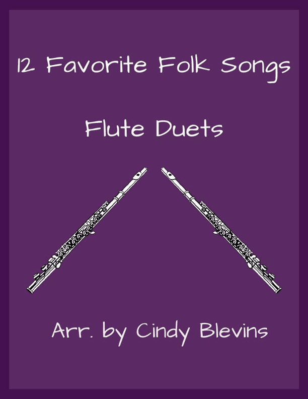 12 Favorite Folk Songs, Flute Duets (arr. Cindy Blevins)