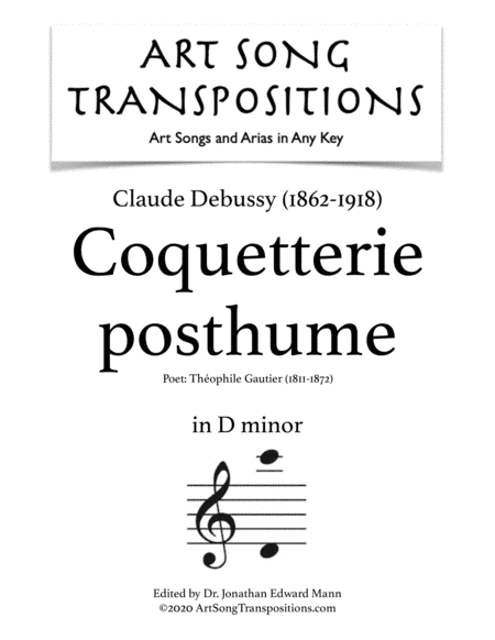 DEBUSSY: Coquetterie posthume (transposed to D minor) (arr. ArtSongTranspositions.com)
