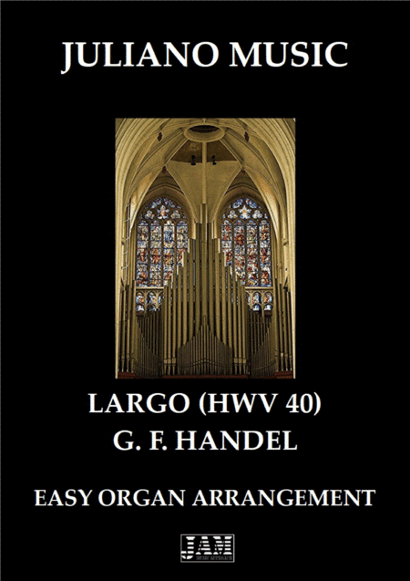 LARGO FROM "XERSES" (HWV 40) (EASY ORGAN) - G. F. HANDEL (arr. Juliano Music)