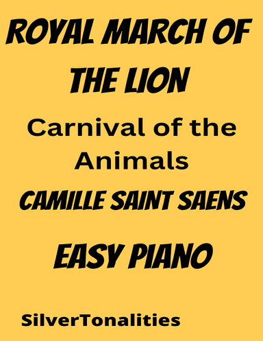 The Royal March of the Lion Carnival of the Animals Easy Piano Standard Notation Sheet Music (arr. SilverTonalities)