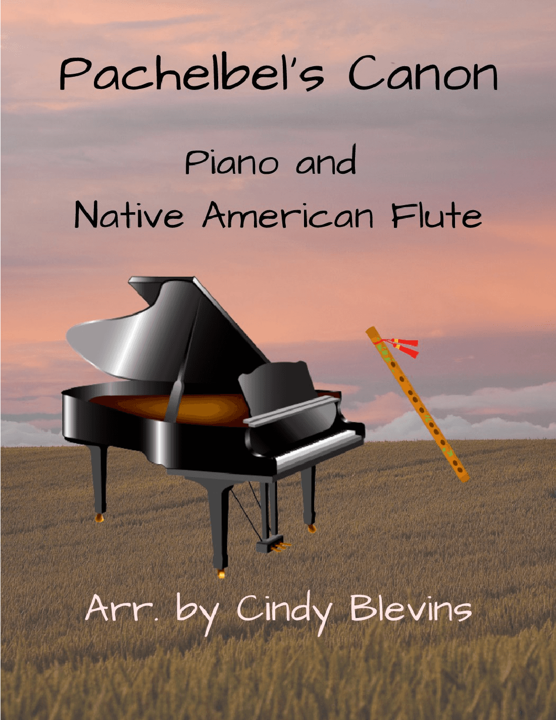 Pachelbel's Canon, for Piano and Native American Flute (arr. Cindy Blevins)