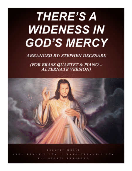 There's A Wideness In God's Mercy (for Brass Quartet and Piano - Alternate Version) (arr. Stephen DeCesare)