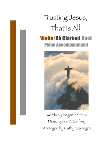 Trusting Jesus, That is All (Violin/Bb Clarinet Duet, Piano Accompaniment) (arr. Cathy Stamegna)