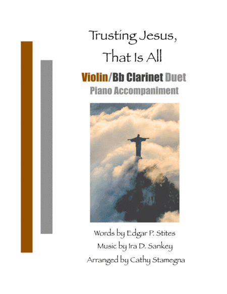 Trusting Jesus, That is All (Violin/Bb Clarinet Duet, Piano Accompaniment) (arr. Cathy Stamegna)