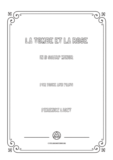 Liszt-La tombe et la rose in d sharp minor,for Voice and Piano (arr. MSM)