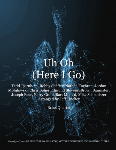 Uh Oh (here I Go) (arr. Jeff Tincher)