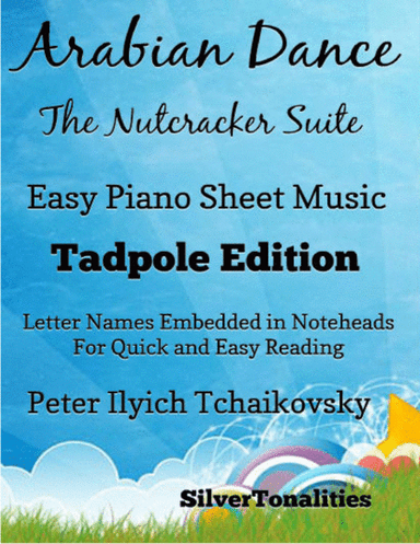 Arabian Dance Nutcracker Suite Easy Piano Sheet Music 2nd Edition (arr. SilverTonalities)