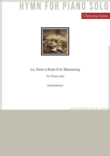 Lo, How a Rose E'er Blooming (PIANO HYMN) (arr. Silver Piano)