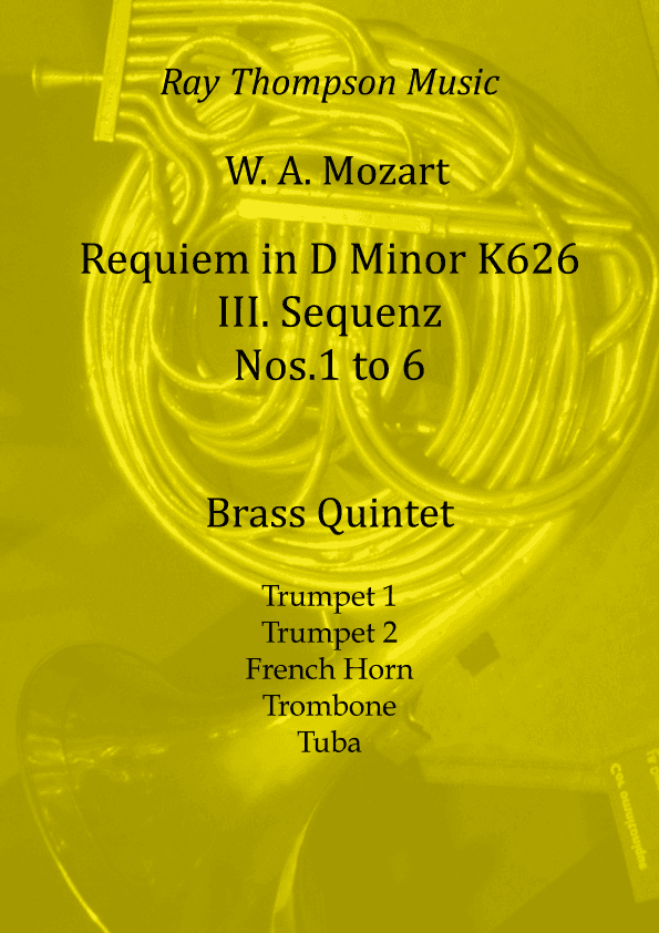 Mozart: Requiem in D minor K626 III.Sequenz (Complete) Nos.1 - 6 - brass quintet (arr. Ray Thompson)