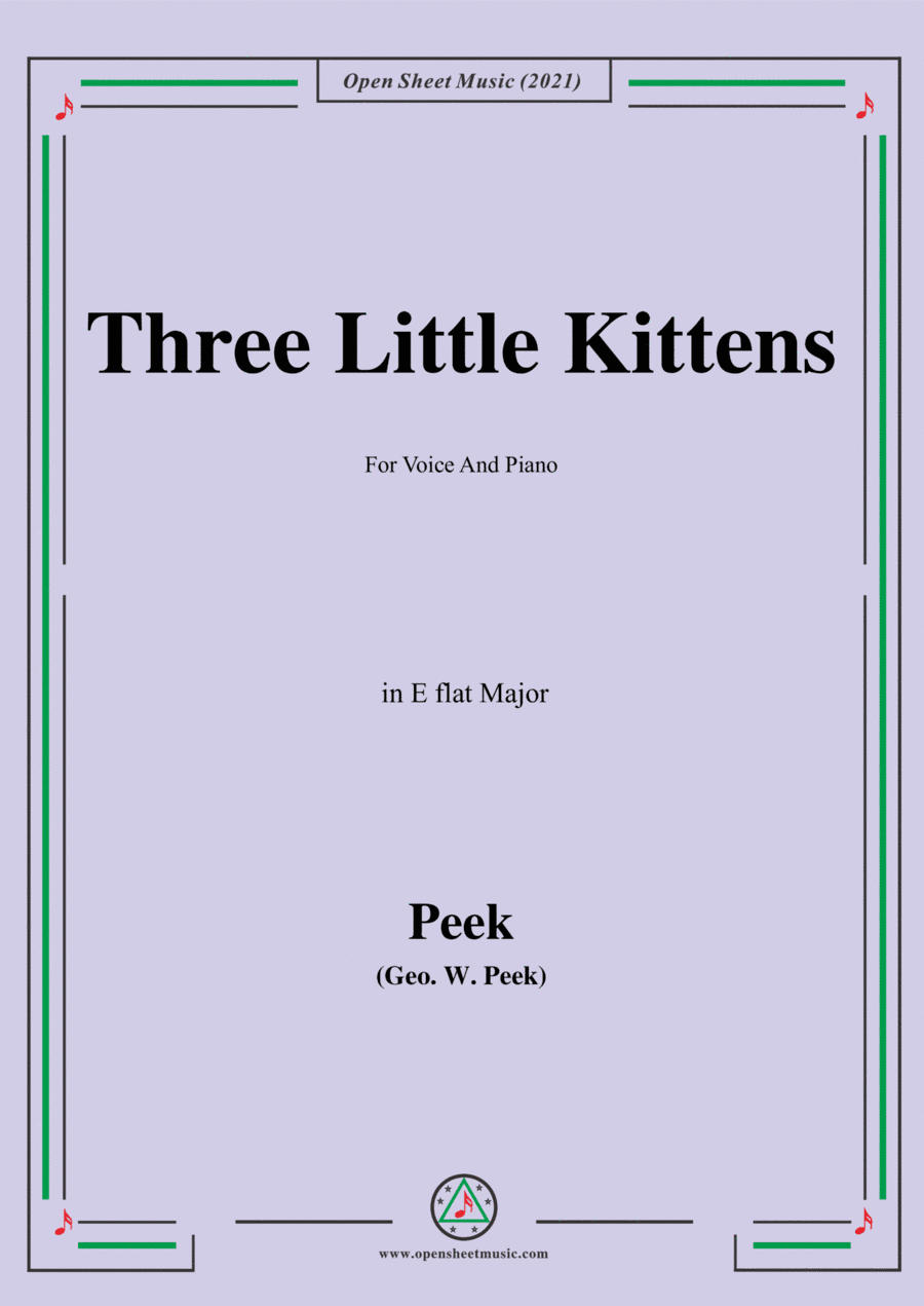 Geo.W.Peek-Three Little Kittens,in E flat Major (arr. Open Cloud)