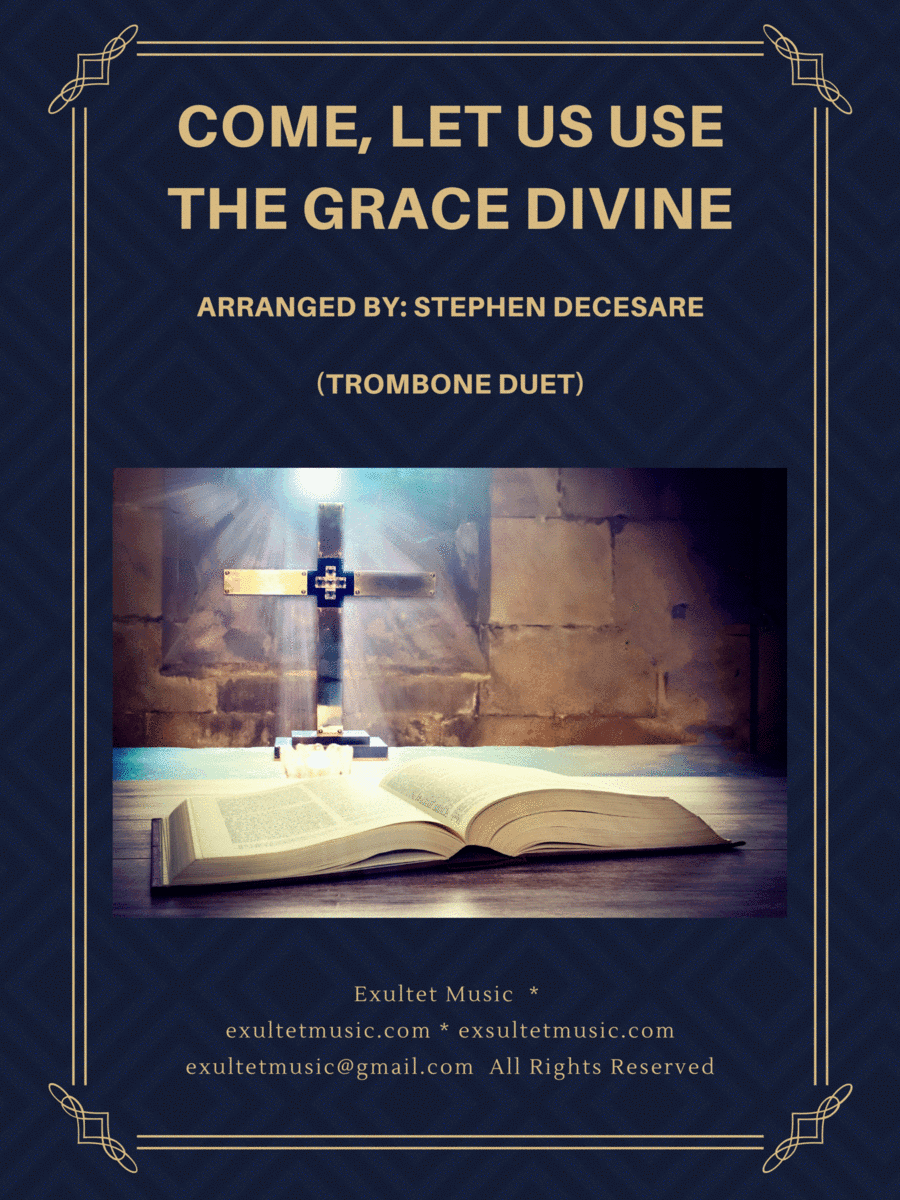 Come, Let Us Use The Grace Divine (Trombone Duet) (arr. Stephen DeCesare)