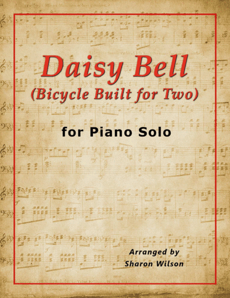 Daisy Bell ~ Bicycle Built for Two (arr. Sharon Wilson)