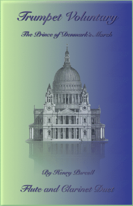 Trumpet Voluntary, (Prince of Denmark's March), Duet for Flute and Clarinet (arr. David McKeown)