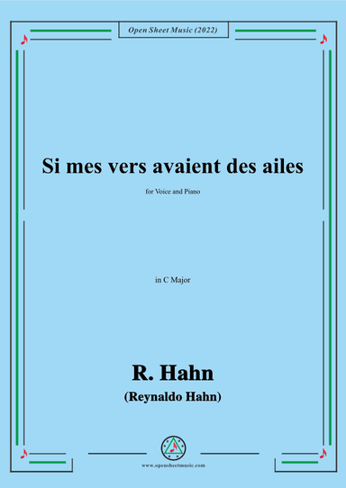 R. Hahn-Si mes vers avaient des ailes(1888),in C Major (arr. OSM Press)