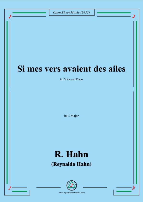 R. Hahn-Si mes vers avaient des ailes(1888),in C Major (arr. OSM Press)