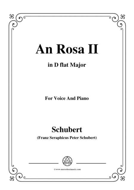 Schubert-An Rosa II (To Rosa),D.316,in D flat Major,for Voice&Piano (arr. MSM)