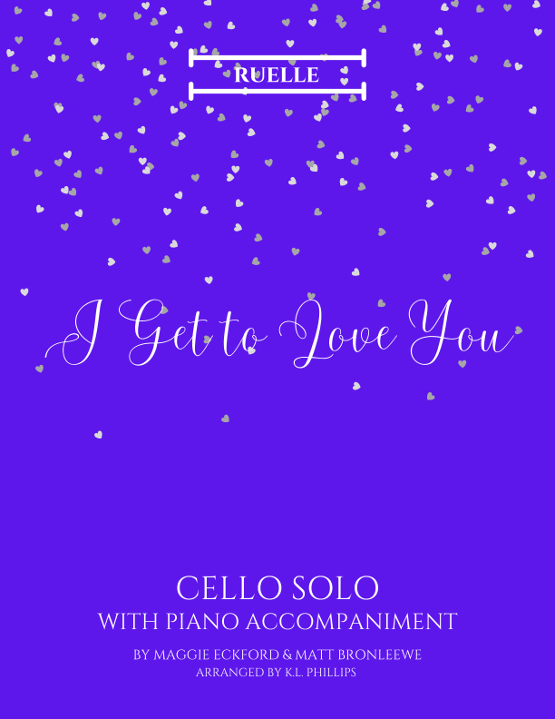 I Get To Love You (arr. K.L. Phillips)