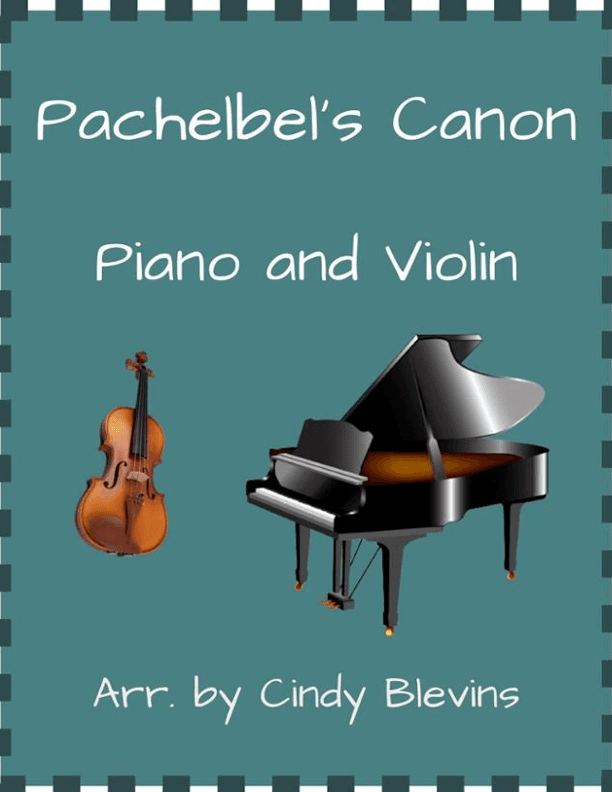 Pachelbel's Canon, for Piano and Violin (arr. Cindy Blevins)