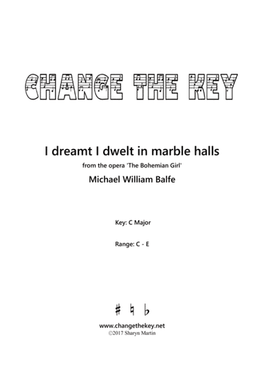 I dreamt I dwelt in marble halls - C Major (arr. Change the Key)