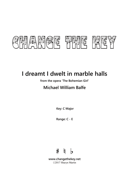 I dreamt I dwelt in marble halls - C Major (arr. Change the Key)