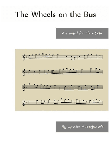 The Wheels on the Bus - Flute Solo (arr. Lynette Auberjeunois)