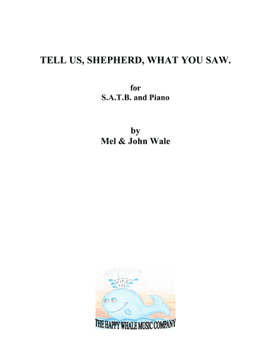 TELL US, SHEPHERD, WHAT YOU SAW. For SATB choir and piano.