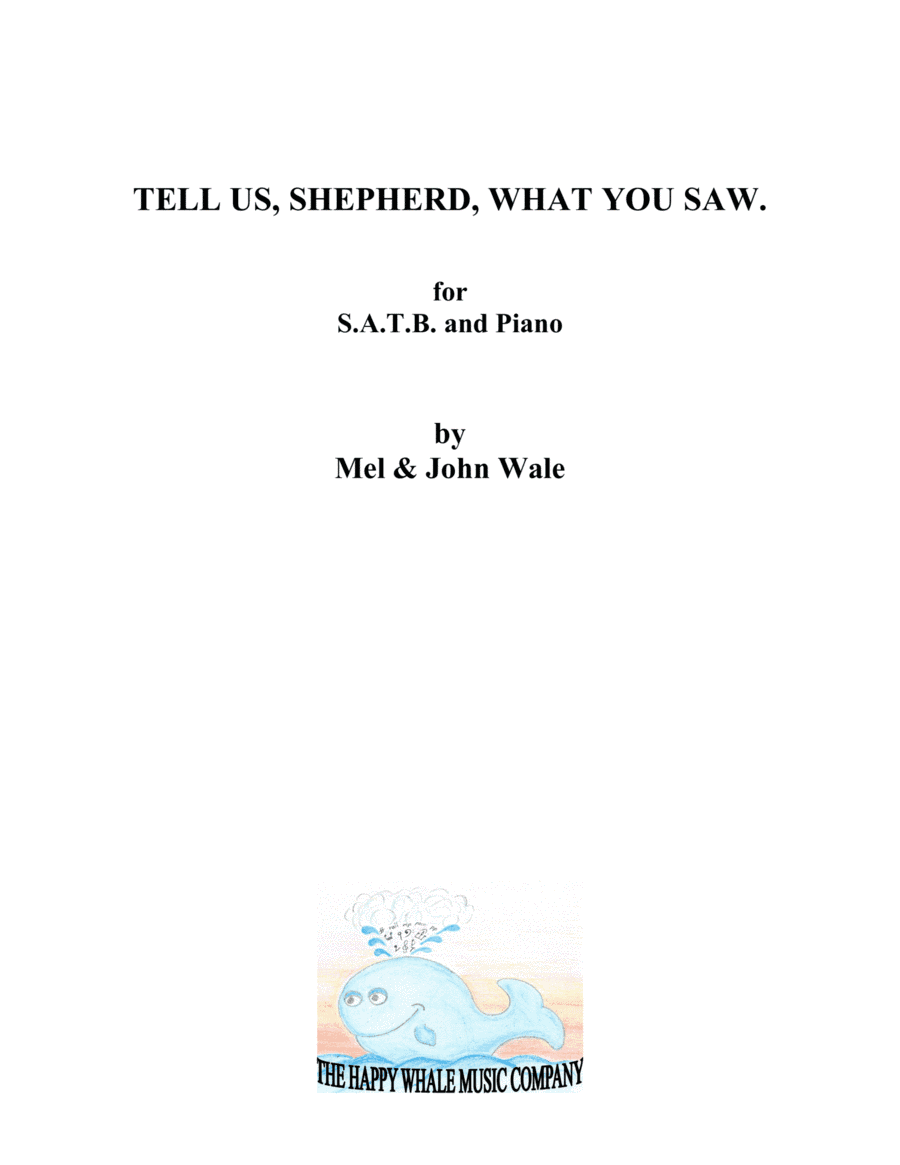 TELL US, SHEPHERD, WHAT YOU SAW. For SATB choir and piano.