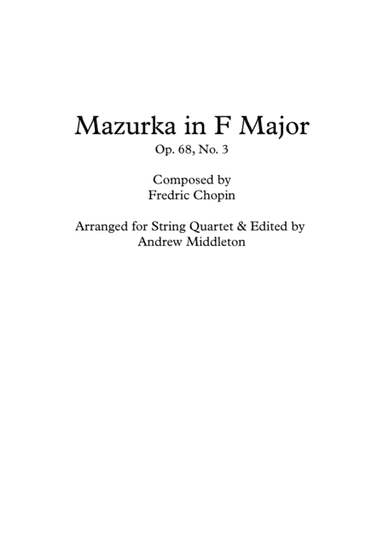Mazurka in F Minor arranged for String Quartet (arr. Andrew Middleton)