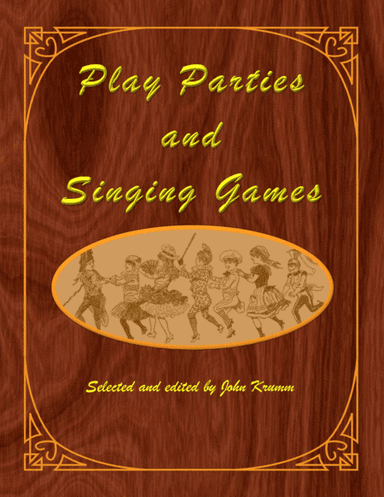 Play Parties and Singing Games (arr. John Krumm)