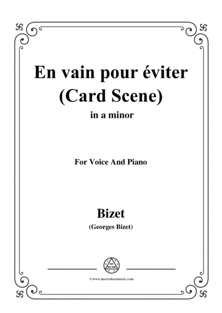 Bizet-En vain pour éviter(Card Scene),from 'Carmen',in a minor,for Voice and Piano (arr. MSM)