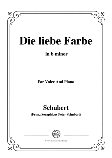 Schubert-Die liebe Farbe,from 'Die Schöne Müllerin',Op.25 No.16,in b minor,for Voice&Piano (arr. MSM)