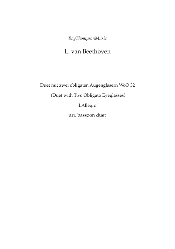 Beethoven: Duet mit zwei obligaten Augengläsern WoO 32 (Eyeglass Duo) (I.Allegro) -  bassoon duet (arr. Ray Thompson)