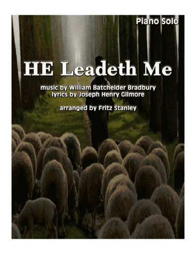 HE Leadeth Me - Piano Solo (arr. Fritz Stanley)