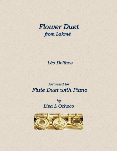 Flower Duet from Lakme for Flute Duet and Piano (arr. Lisa L Ochoco)