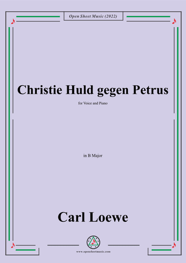 Loewe-Christie Huld gegen Petrus,in B Major,for Voice and Piano (arr. OSM Press)